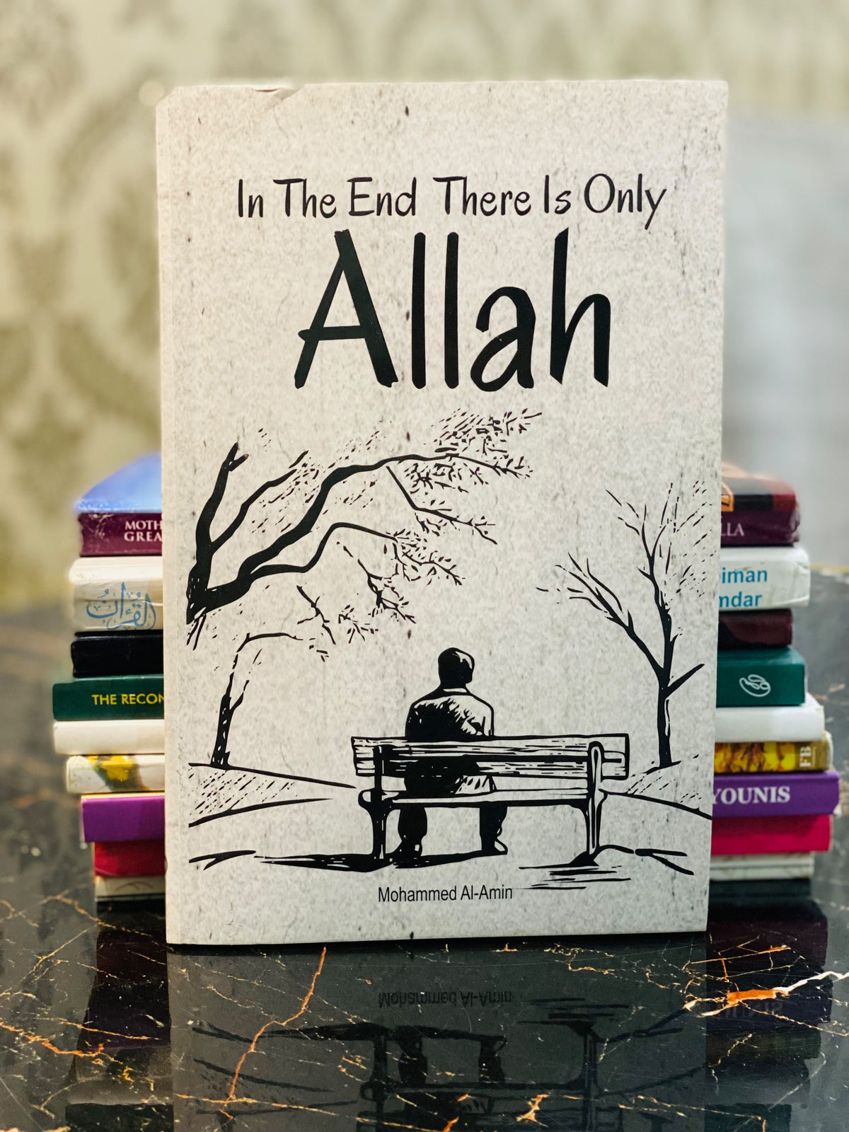 In the End, There Is Only Allah — Mohammed Al-Amin
