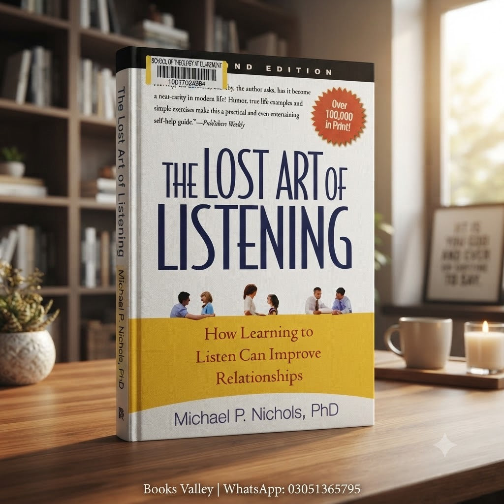 The Lost Art of Listening: How Learning to Listen Can Improve Relationships
