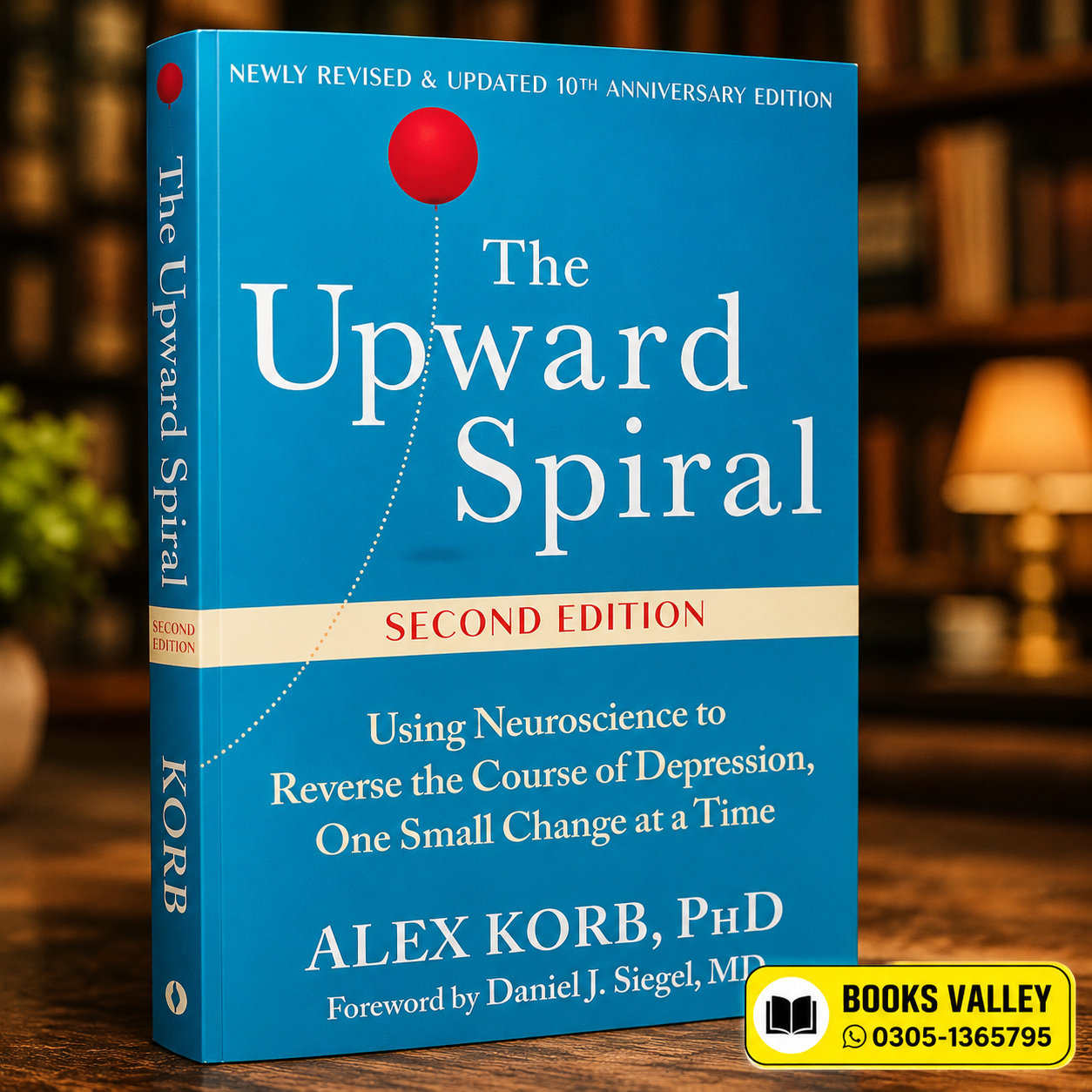 The upward spiral : Using Neuroscience to
Reverse the Course of Depression, One Small Change at a Time