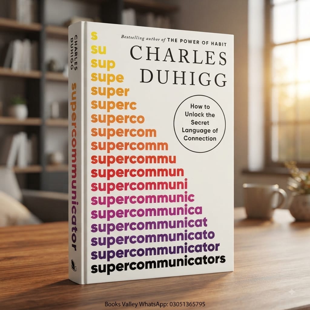 Supercommunicators: How to Unlock the Secret Language of Connection