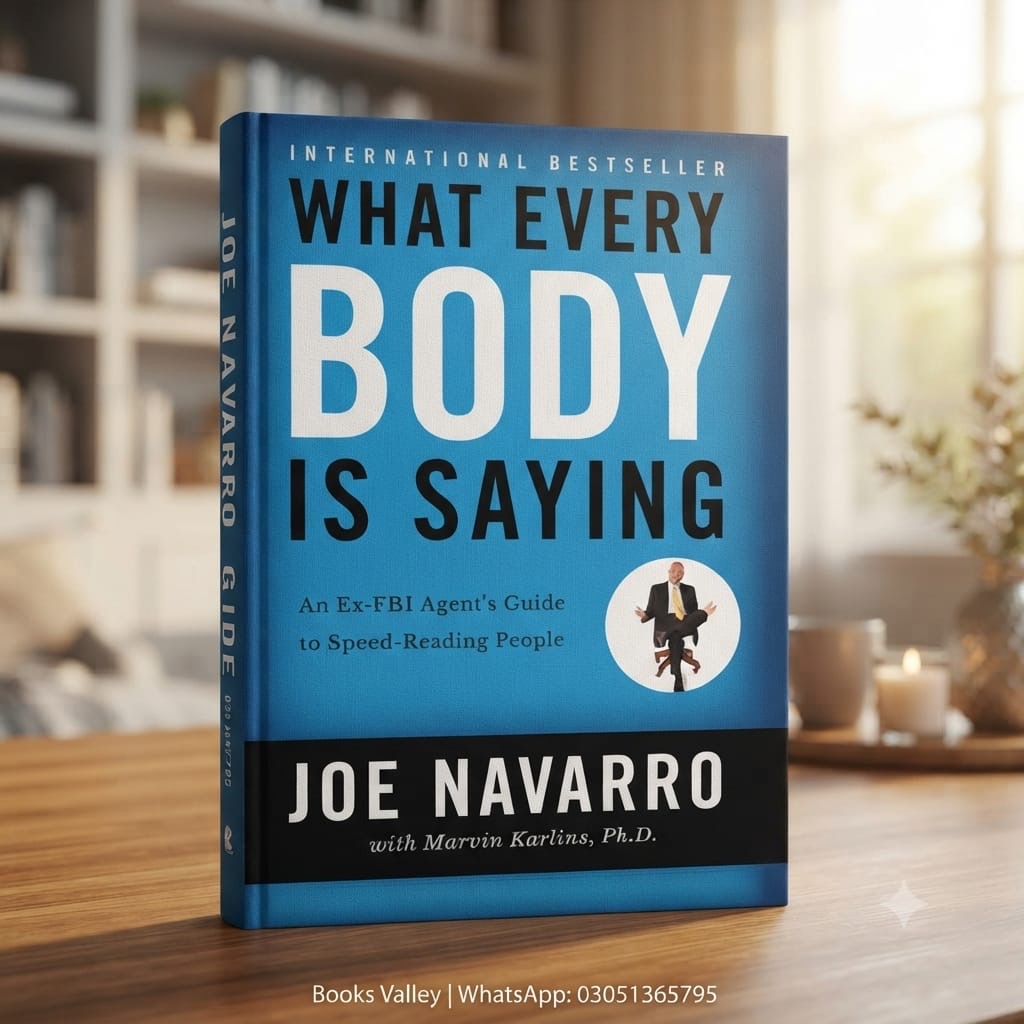 What Every BODY Is Saying: An Ex-FBI Agent’s Guide to Speed-Reading People