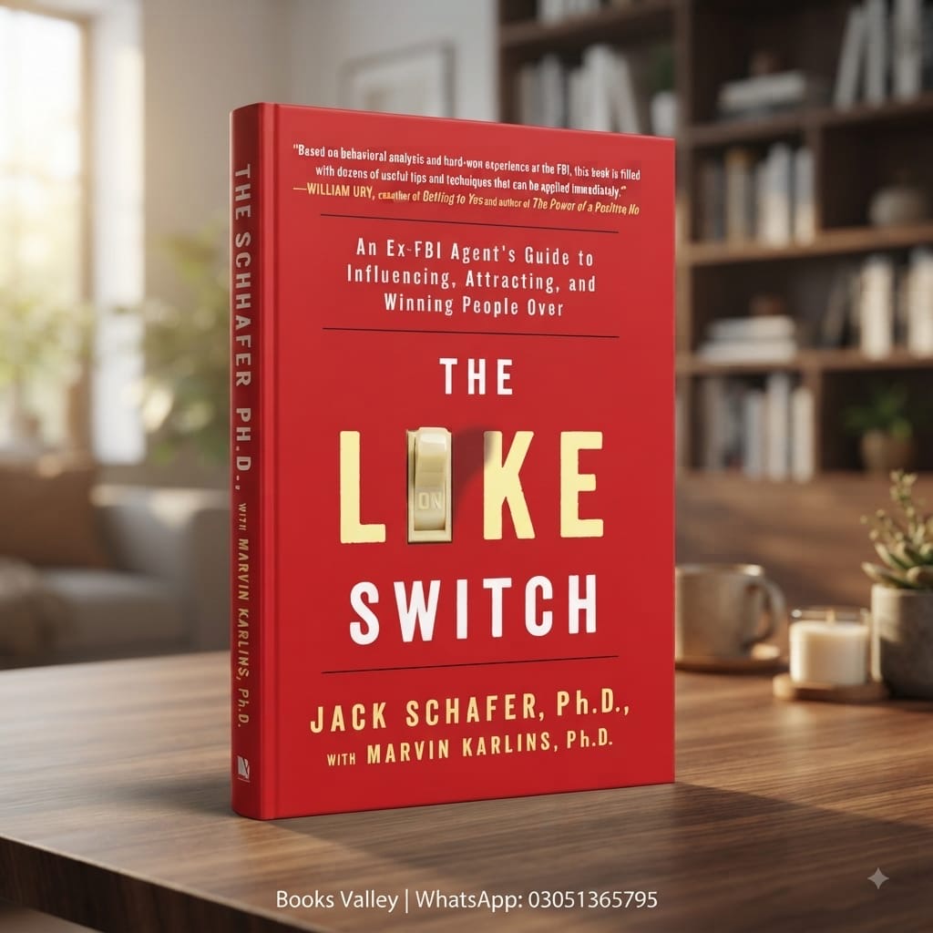 The Like Switch: An Ex-FBI Agent’s Guide to Influencing, Attracting, and Winning People Over