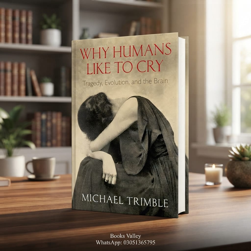 Why Humans Like to Cry: Tragedy, Evolution, and the Brain