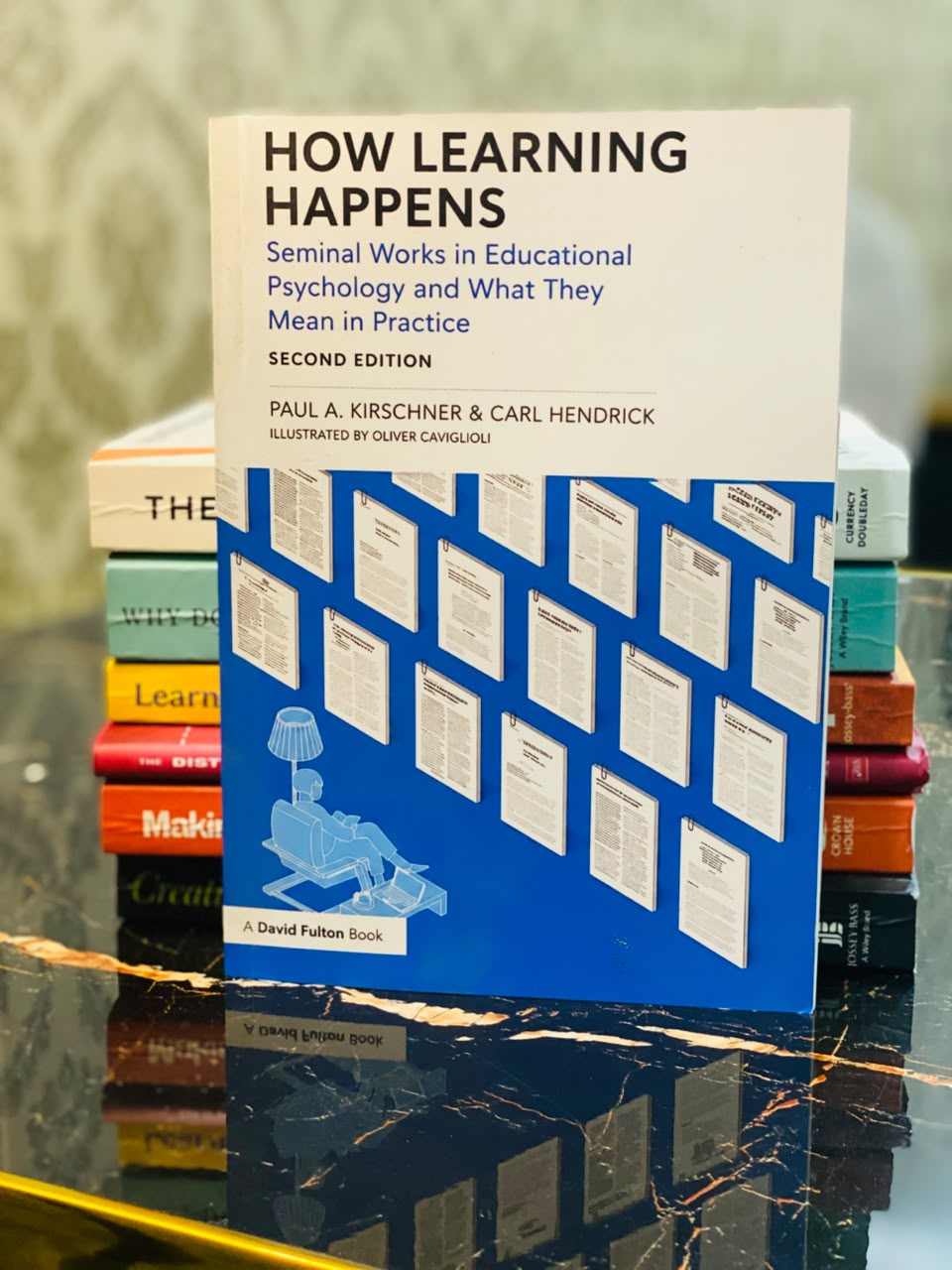 How Learning Happens — Paul A. Kirschner & Carl Hendrick