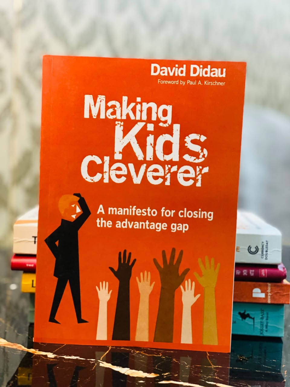 Making Kids Clever: A Manifesto for Closing the Advantage Gap — David Didau