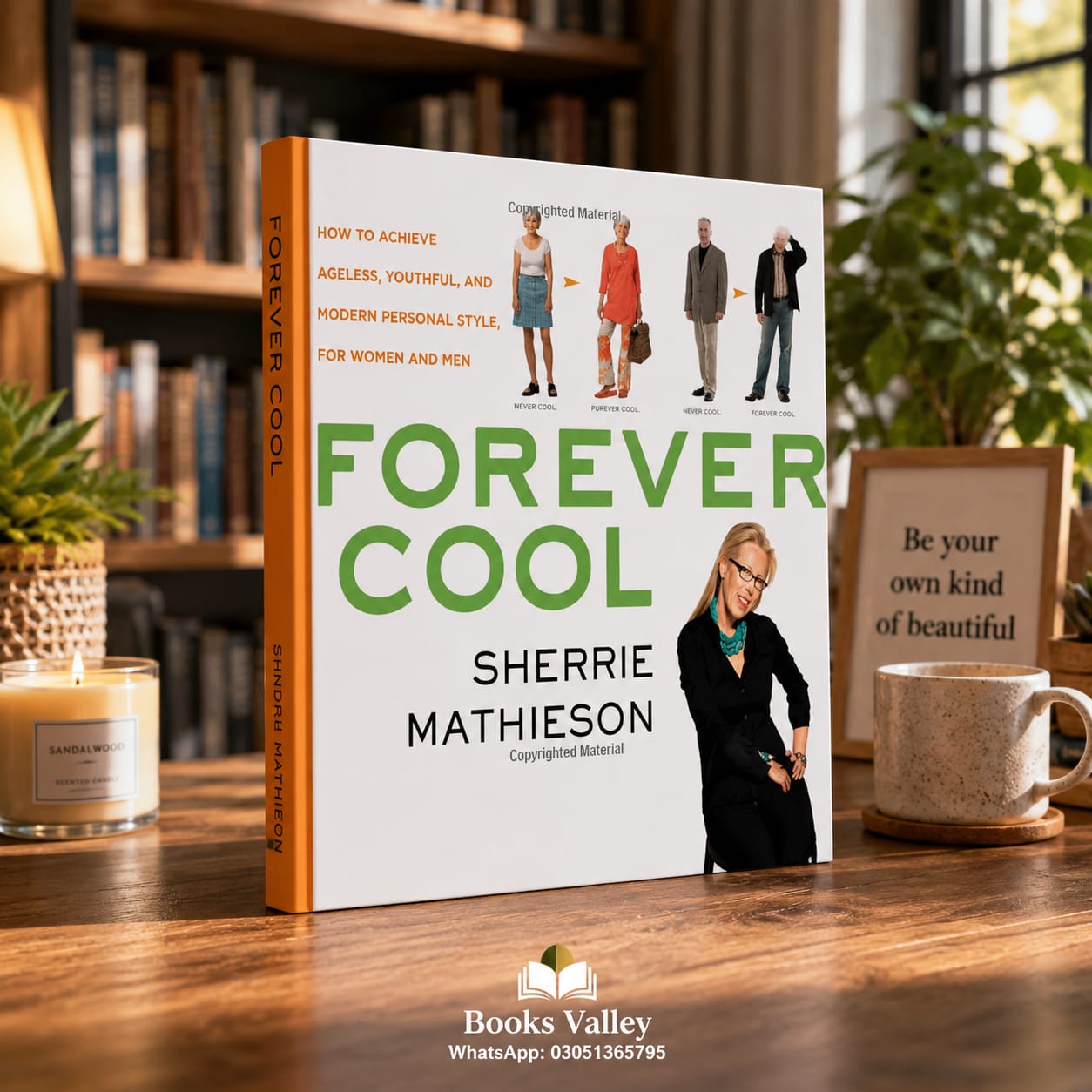 Forever Cool: How to Achieve Ageless, Youthful, and Modern Personal Style