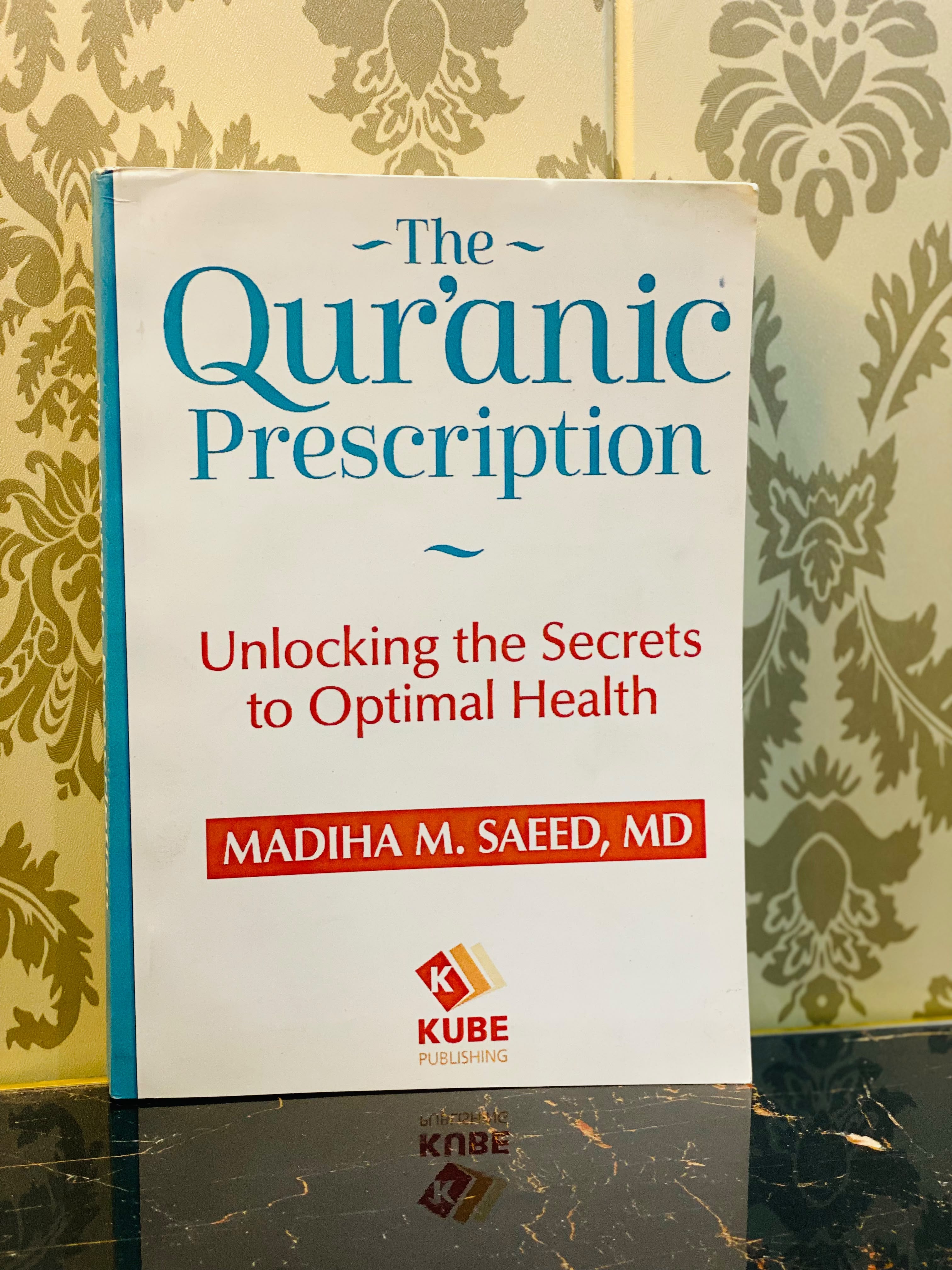 The Qur’anic Prescription: Unlocking the Secrets to Optimal Health