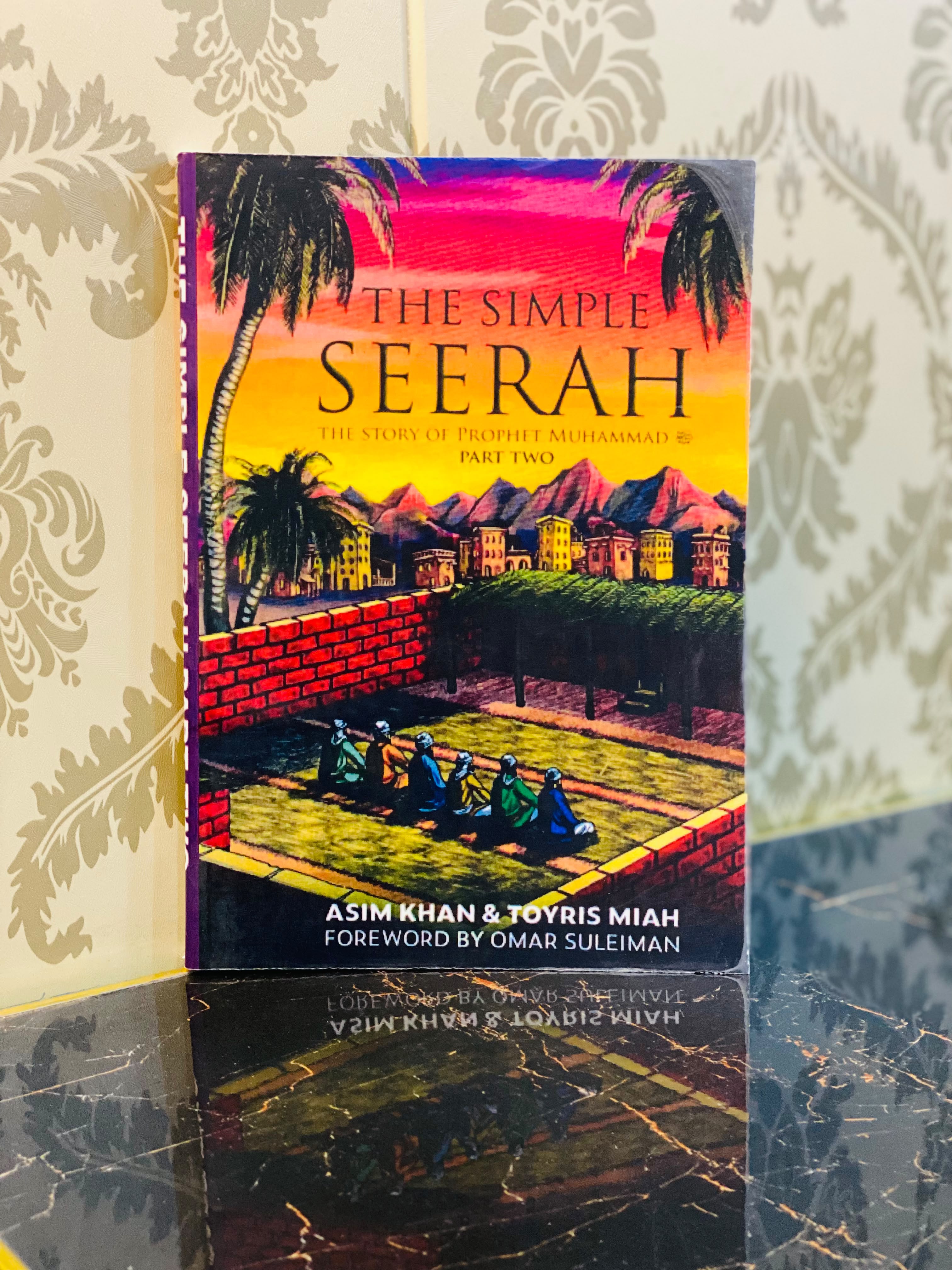 The Simple Seerah: The Story of Prophet Muhammad ﷺ – Part Two