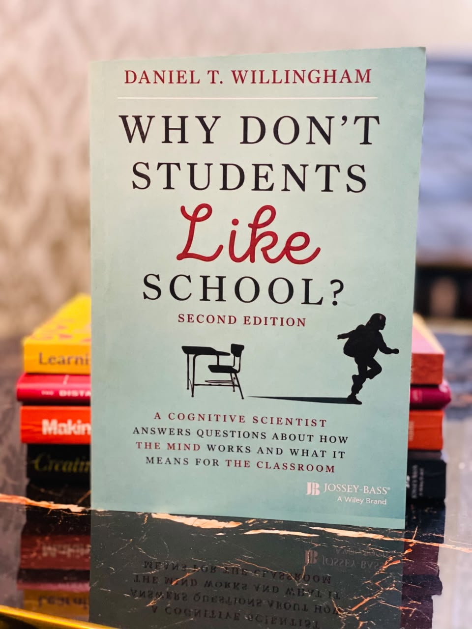 Why Don’t Students Like School? — Daniel T. Willingham