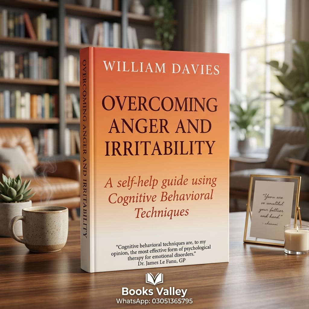 : A Self-Help Guide Using Cognitive Behavioral Techniques by William Davies